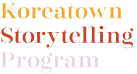 Koreatown Storytelling Program logo